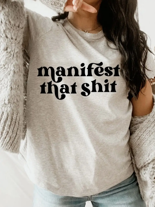 Manifest That Sh*t Tee